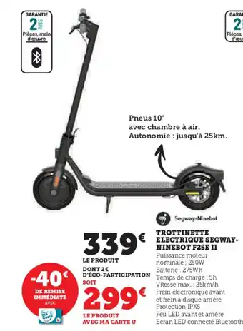 Super U TROTTINETTE ELECTRIQUE SEGWAY- NINEBOT F25E II offre