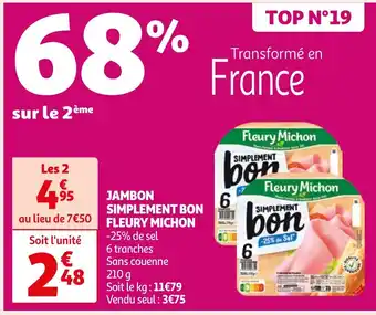 Auchan JAMBON SIMPLEMENT BON FLEURY MICHON offre