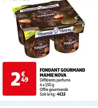 Auchan FONDANT GOURMAND MAMIE NOVA offre