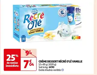 Auchan CRÉME DESSERT RÉCRÉ O'LÉ VANILLE offre