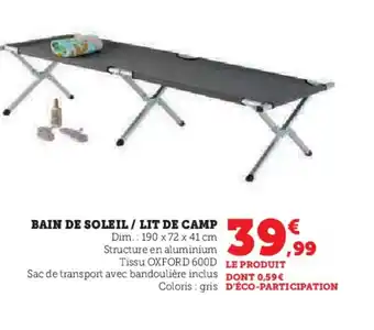 Hyper U BAIN DE SOLEIL / LIT DE CAMP offre