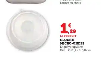 Hyper U CLOCHE MICRO-ONDES offre