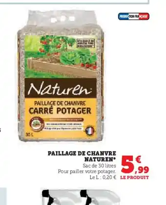 Hyper U PAILLAGE DE CHANVRE NATUREN offre