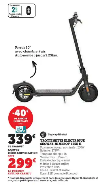 Hyper U TROTTINETTE ELECTRIQUE SEGWAY-NINEBOT F25E II offre