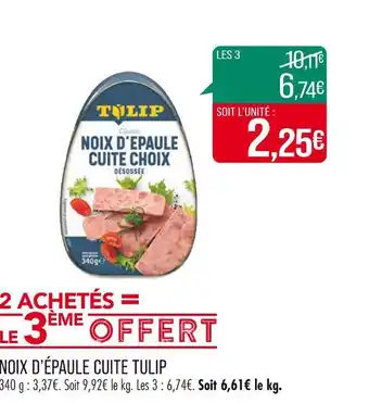 Match TULIP NOIX D’ÉPAULE CUITE offre