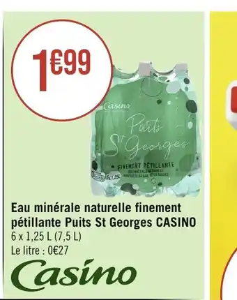 Géant Casino Eau minérale naturelle finement pétillante Puits St Georges CASINO offre