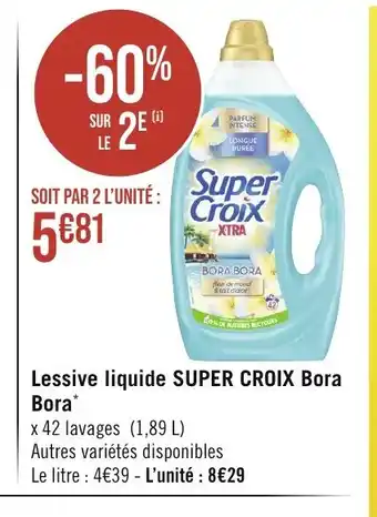 Géant Casino Lessive liquide SUPER CROIX Bora Bora offre