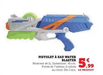 U Express PISTOLET À EAU WATER BLASTER offre