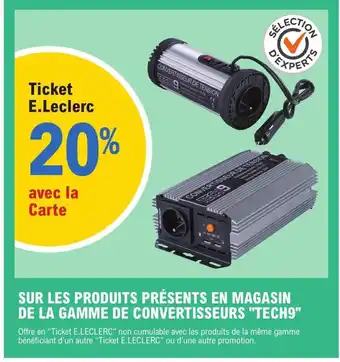 E.Leclerc L'Auto SUR LES PRODUITS PRÉSENTS EN MAGASIN DE LA GAMME DE CONVERTISSEURS "TECH9" offre