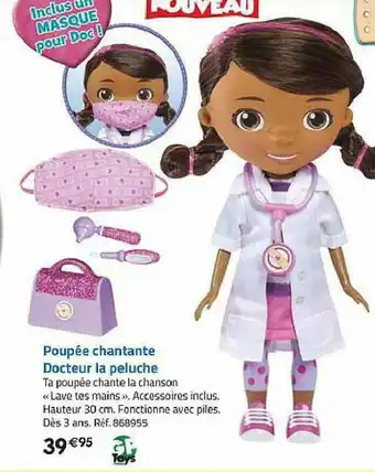 La Grande Récré Poupée Chantante Docteur La Peluche offre