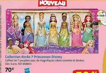 La Grande Récré Collection Dorée 7 Princesses Disney Hasbro offre