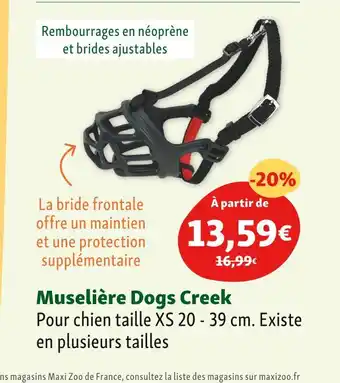 Maxi Zoo Dogs Creek Muselière offre