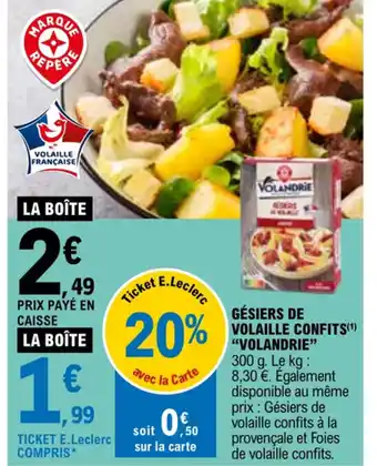 E.Leclerc GÉSIERS DE VOLAILLE CONFITS(1) "VOLANDRIE" 300 g offre