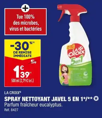 ALDI LA CROIX SPRAY NETTOYANT JAVEL 5 EN 1 offre