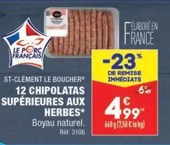 ALDI ST-CLÉMENT LE BOUCHER 12 CHIPOLATAS SUPÉRIEURS AUX HERBES offre