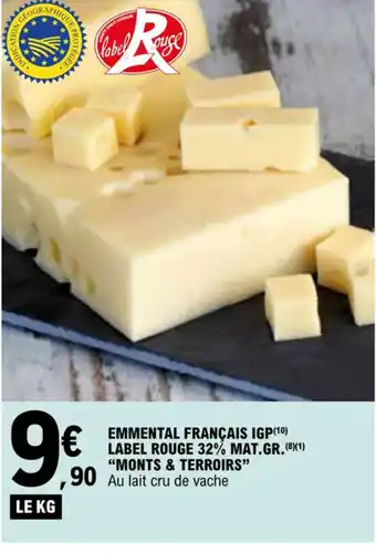 E.Leclerc EMMENTAL FRANÇAIS IGP(10) LABEL ROUGE 32% MAT.GR.(8)(1) "MONTS & TERROIRS" offre