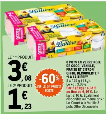 E.Leclerc 8 POTS EN VERRE NOIX DE COCO, VANILLE, FRAISE ET CITRON OFFRE DÉCOUVERTE (1) "LA LAITIÈRE" offre