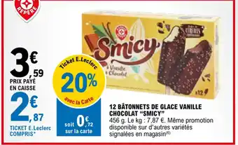 E.Leclerc 12 BÂTONNETS DE GLACE VANILLE CHOCOLAT "SMICY" offre