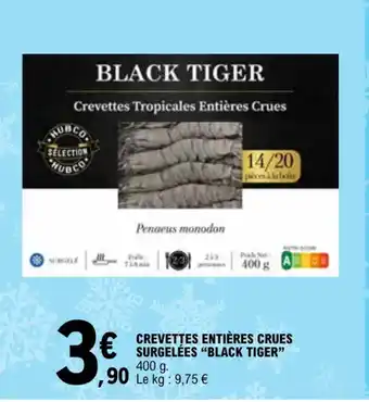 E.Leclerc CREVETTES ENTIÈRES CRUES SURGELÉES "BLACK TIGER" offre