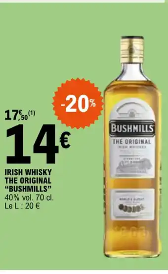 E.Leclerc IRISH WHISKY THE ORIGINAL "BUSHMILLS" 40% vol. 70 cl. offre