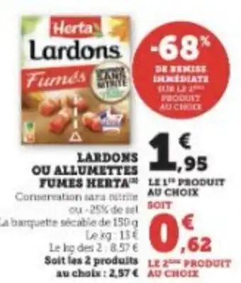 Super U LARDONS OU ALLUMETTES FUMES HERTA offre