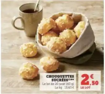 Super U CHOUQUETTES SUCREES offre