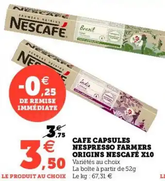 Hyper U CAFE CAPSULES NESPRESSO FARMERS ORIGINS NESCAFÉ X10 offre