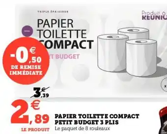 Hyper U PAPIER TOILETTE COMPACT PETIT BUDGET 3 PLIS offre