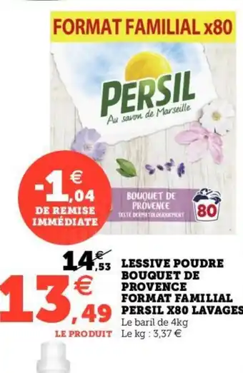 Hyper U LESSIVE POUDRE BOUQUET DE PROVENCE FORMAT FAMILIAL PERSIL X80 LAVAGES Le baril de 4kg offre