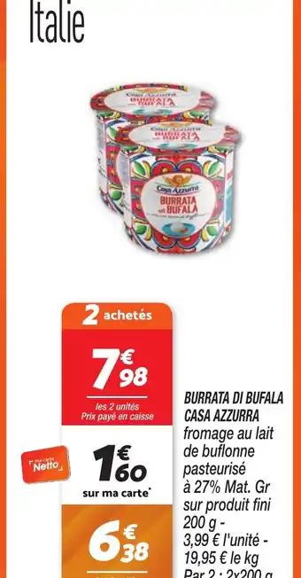 Netto BURRATA DI BUFALA CASA AZZURRA offre