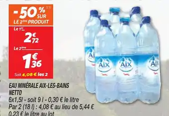 Netto EAU MINÉRALE AIX-LES-BAINS NETTO offre