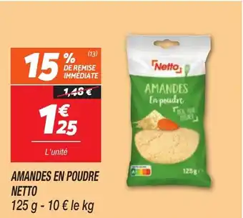 Netto AMANDES EN POUDRE NETTO offre