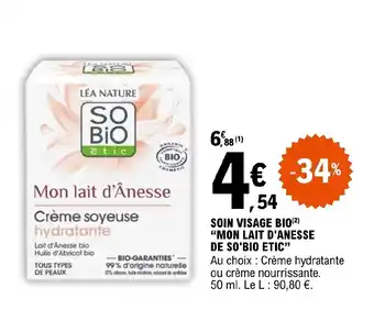 E.Leclerc SOIN VISAGE BIO(2) "MON LAIT D'ANESSE DE SO'BIO ETIC" offre