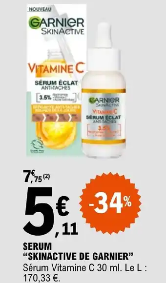 E.Leclerc SERUM "SKINACTIVE DE GARNIER" offre