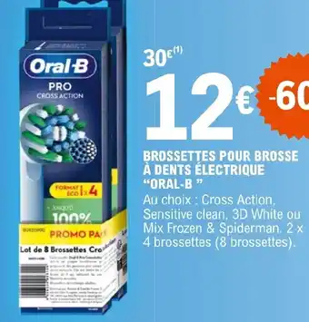 E.Leclerc BROSSETTES POUR BROSSE À DENTS ÉLECTRIQUE "ORAL-B " offre