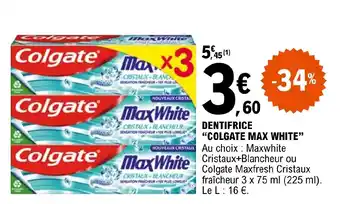 E.Leclerc DENTIFRICE "COLGATE MAX WHITE" offre