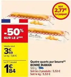 Carrefour Bonne maman - quatre quarts pur beurre offre