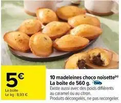 Carrefour 10 madeleines choco noisette offre
