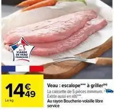 Carrefour Veau: escalope à griller offre