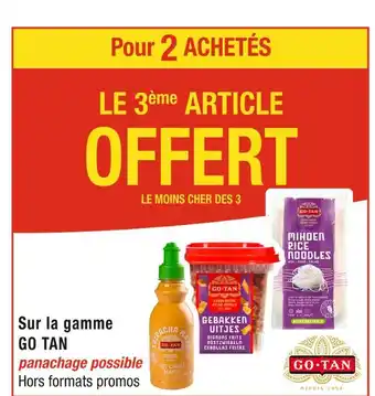 Cora GO TAN Pour 2 ACHETÉS LE 3ème ARTICLE OFFERT Sur la gamme GO TAN offre