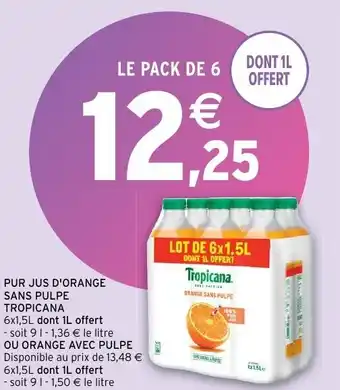 Intermarché Pur jus d'orange sans pulpe tropicana offre