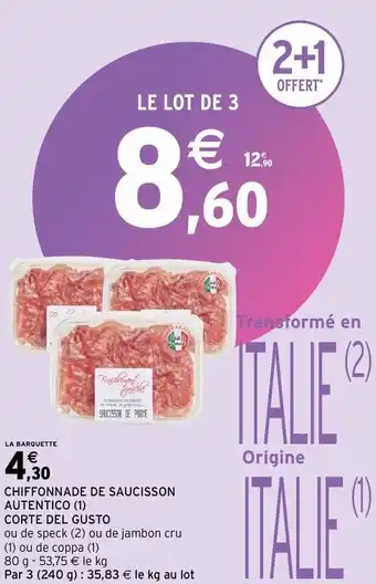 Intermarché Chiffonnade de saucisson autentico corte del guto offre