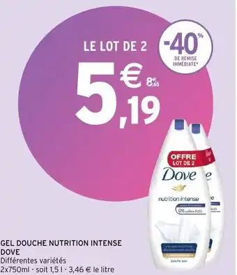 Intermarché Gel douche nutrition intense dove offre