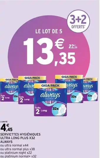 Intermarché Serviettes hygiéniques ultra long plus X32 always offre