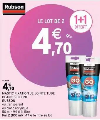 Intermarché Mastic fixation je jointe tube blanc silicone rubson offre