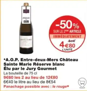 Monoprix *A.O.P. Entre-deux-Mers Château Sainte Marie Réserve blanc Élu par le Jury Gourmet offre