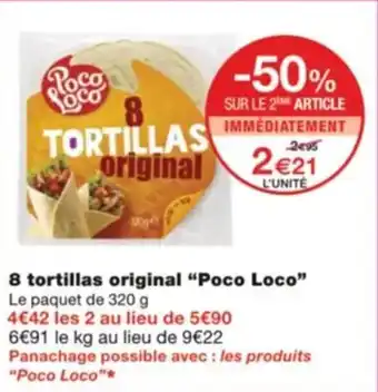 Monoprix 8 tortillas original “Poco Loco” offre