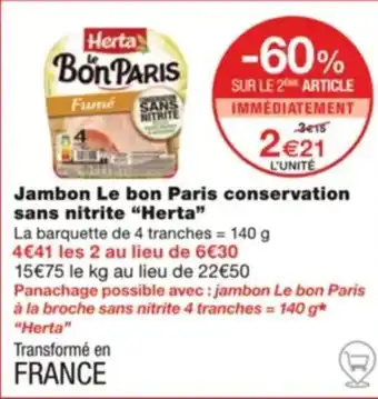 Monoprix Jambon Le bon Paris conservation sans nitrite "Herta" offre