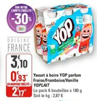 G20 Yaourt à boire YOP parfum Fraise/Framboise/Vanille YOPLAIT offre