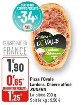 G20 Pizza l'Ovale Lardons, Chèvre affiné SODEBO offre